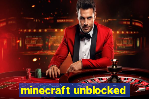 minecraft unblocked